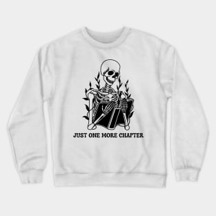 just one more chapter Crewneck Sweatshirt